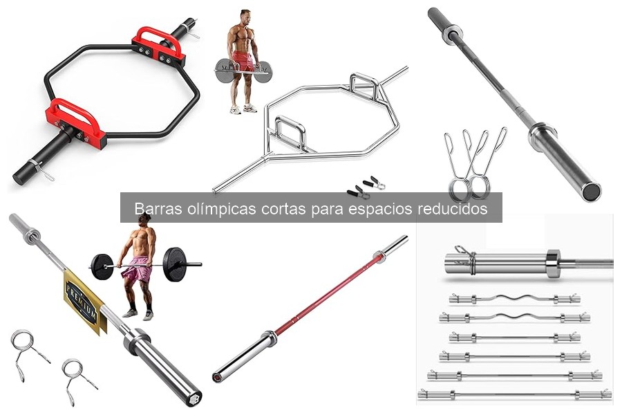 Cómo elegir la barra olímpica corta perfecta para espacios reducidos