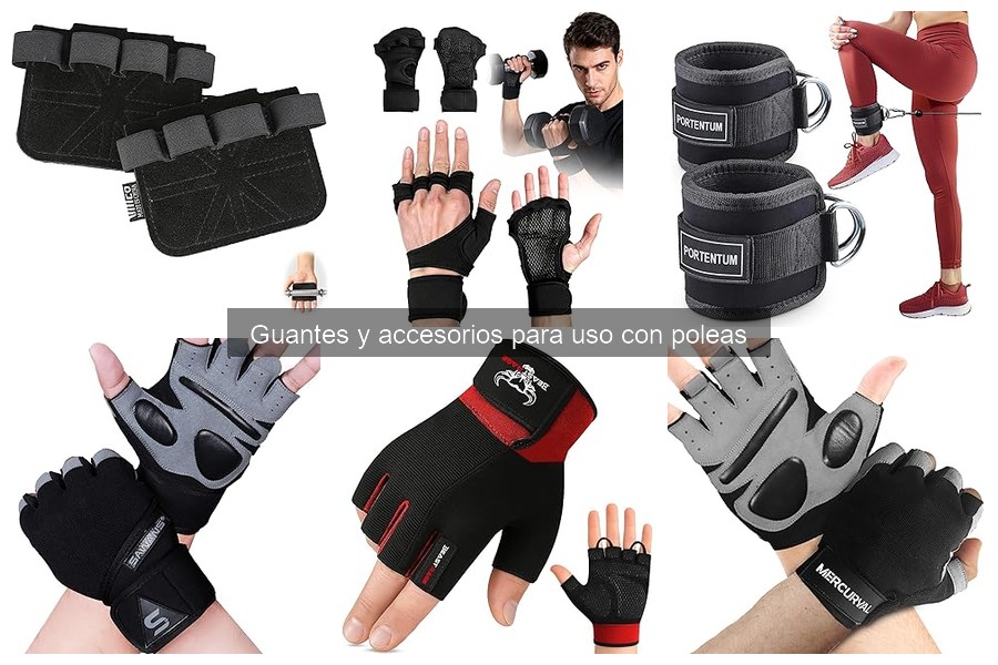 Cómo elegir los guantes adecuados para poleas