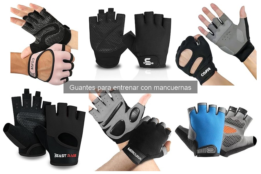 Comparativa de Guantes para Entrenar con Mancuernas