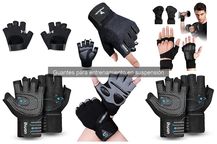 Dónde comprar guantes para entrenamiento en suspensión baratos