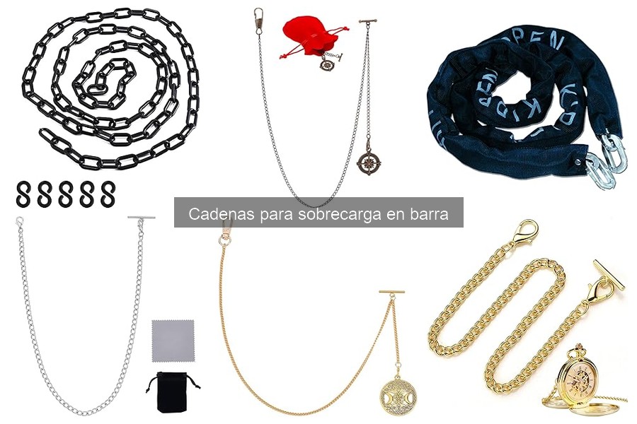 Mejores marcas de cadenas para sobrecarga en barra