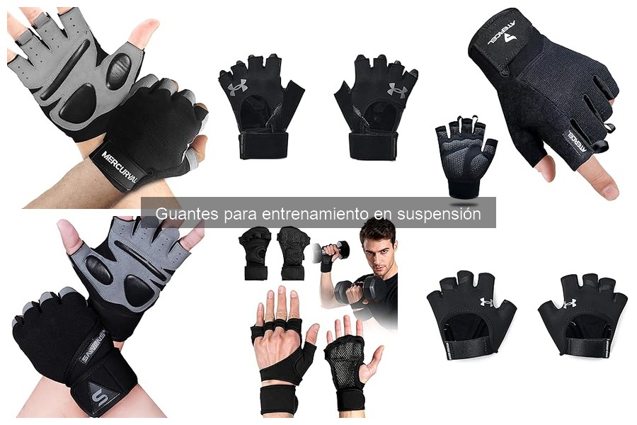 ¿Qué son los guantes para entrenamiento en suspensión?