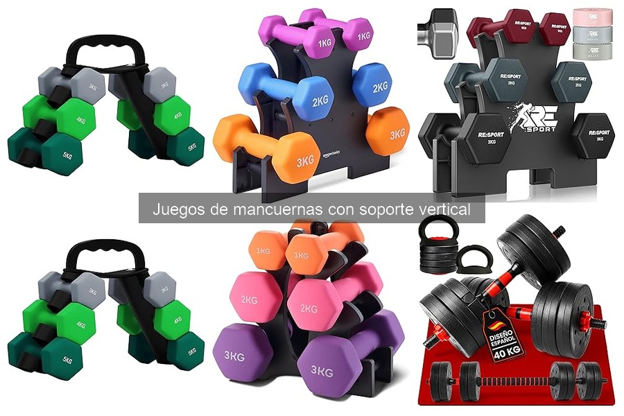 ¿Qué son los juegos de mancuernas con soporte vertical?